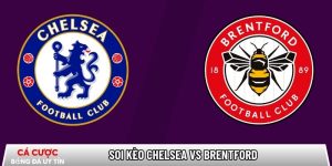 Soi kèo Chelsea vs Brentford, 22h ngày 17/01 – Ngoại hạng Anh tại www.kledingwinkelenonline.nl